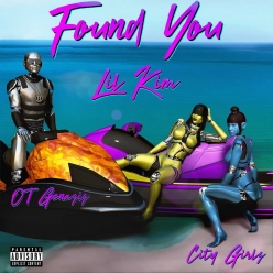 Lil Kim Ft. O.T. Genasis & City Girls - Found You